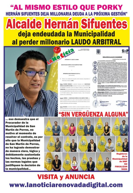 LIMA NORTE: Alcalde Hernán Sifuentes al mismo estilo que “PORKY” deja endeuda la municipalidad de SMP al perder millonario LAUDO ARBITRAL con empresa Representaciones Peruanas del Sur