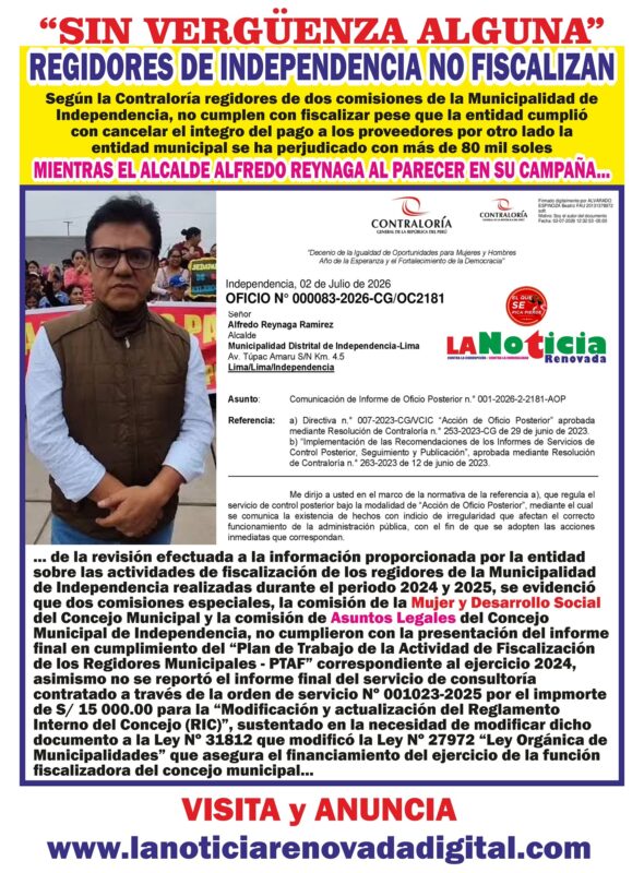 LIMA NORTE: Regidores de dos comisiones de la Municipalidad de Independencia NO FISCALIZAN el Estado se ha perjudicado con más de 80 mil soles ¿El alcalde en su campaña?