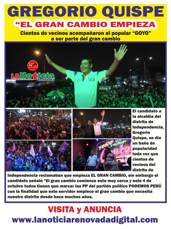 LIMA NORTE: El candidato a la alcaldía de Independencia del partido político Podemos Perú Gregorio Quispe estuvo acompañado de cientos de vecinos en el lanzamiento de su candidatura “EL GRAN CAMBIO EMPIEZA”