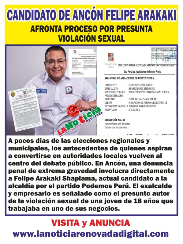 Candidato de Ancón Felipe Arakaki afronta proceso por presunta violación sexual
