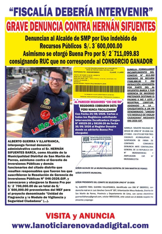 LIMA NORTE: Presentan grave denuncia a la Contraloría contra el alcalde de SMP Hernán Sifuentes, funcionarios y los que resulten responsables mientras los regidores al parecer se convirtieron en «CHI CHE ÑO»