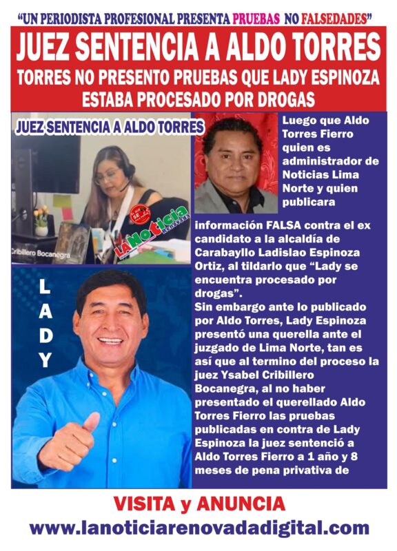 LIMA NORTE: JUEZ SENTENCIA A ALDO TORRES FIERRO POR NO PRESENTAR PRUEBAS QUE LADY ESPINOZA ESTABA PROCESADO POR DROGAS